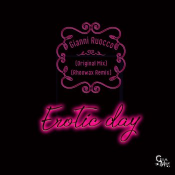 Gianni Ruocco feat. Rhoowax Erotic Day - Rhoowax Remix