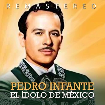 Pedro Infante Yo no fuí (Remastered)