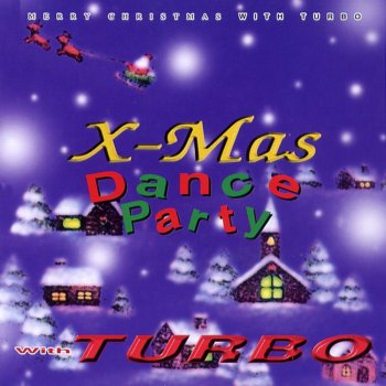 TURBO X-Mas Dance Party (DJ Mega Mix)