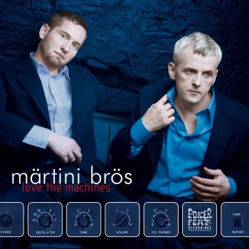 Martini Bros Love the Machine (Album Edit)