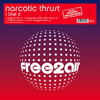 Narcotic Thrust I Like It (M'Black Remix)
