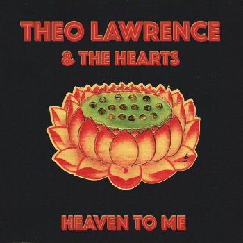 Theo Lawrence & The Hearts Heaven to Me (Radio Edit)