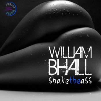 William Bhall Shake The Ass (Johnny Bass House Mix)