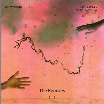 ARMNHMR feat. Aviella & Corporate Slackrs FAREWELL (Corporate Slackrs Remix)