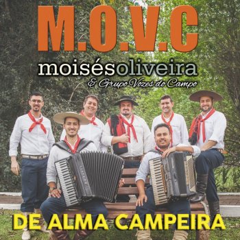Moisés Oliveira feat. Grupo Vozes do Campo De Alma Campeira