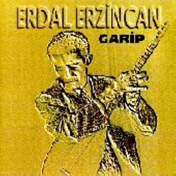 Erdal Erzincan Garip