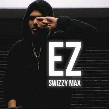 Swizzy Max Ez
