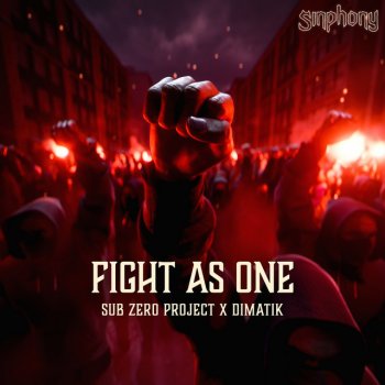 Sub Zero Project feat. Dimatik Fight As One