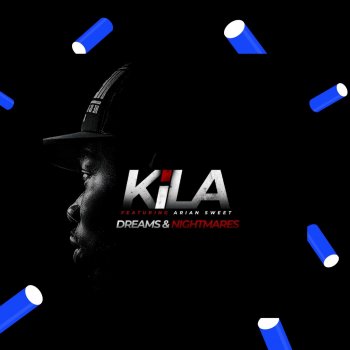 Kila Dreams&Nightmares