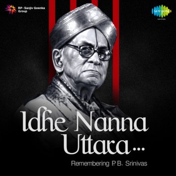 P. B. Sreenivas Idhe Nanna Uttara - From "Belli Moda"