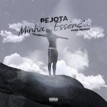 pejota feat. onrec & 7scally MINHA ESSÊNCIA