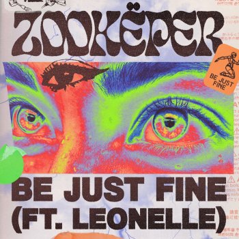 Zookëper Be Just Fine (feat. Leonelle)
