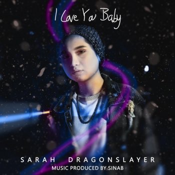 Sarah Dragonslayer I Love You Baby