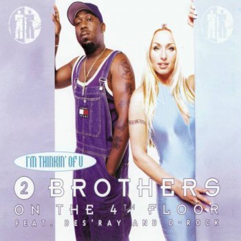 2 Brothers On the 4th Floor I'm Thinkin' of U (Qd's R&B mix)
