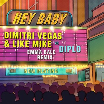 Dimitri Vegas & Like Mike feat. Diplo & Emma Bale Hey Baby - Emma Bale Remix