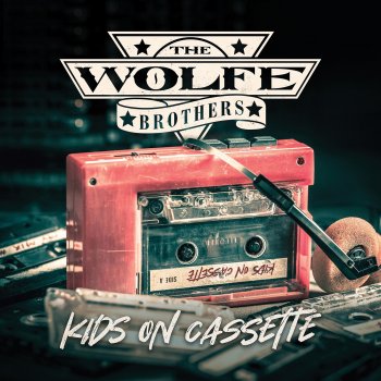 The Wolfe Brothers Kids On Cassette