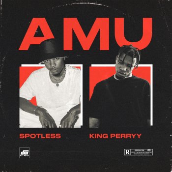 Spotless feat. King Perryy Amu