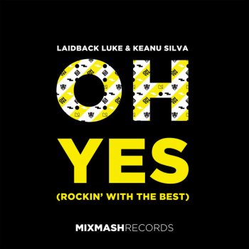 Laidback Luke feat. Keanu Silva Oh Yes (Rockin' With The Best)