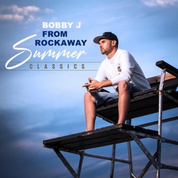 Bobby J From Rockaway Blue Eyed Soul