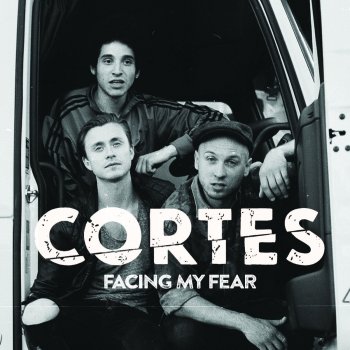 Cortes Facing My Fear