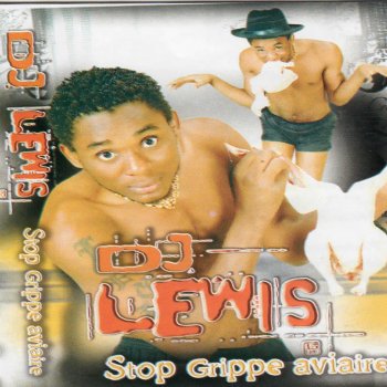 Dj Lewis Grippe aviaire - DJ Lewis Remix