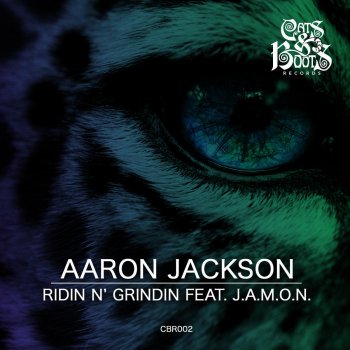 Aaron Jackson Ridin N' Grindin ft. J.A.M.O.N. (Ruff Hauser Remix)