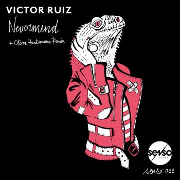 Victor Ruiz Nevermind - Oliver Huntemann Remix