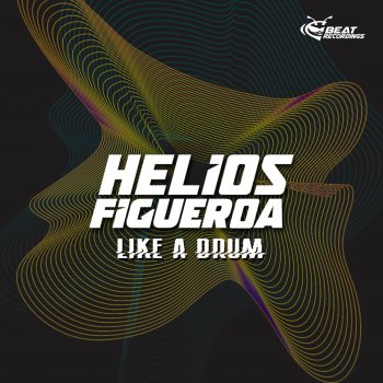 Helios Figueroa Like a Drum