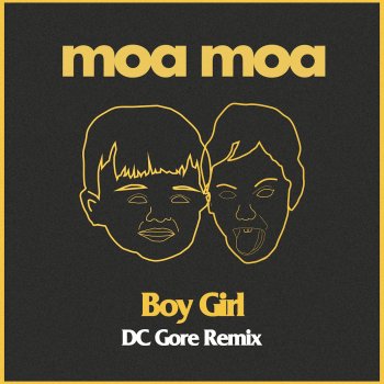 moa moa Boy Girl (DC Gore Remix)