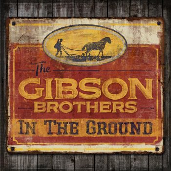 Gibson Brothers Everywhere I Go