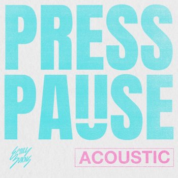 Emily Burns Press Pause (Acoustic)