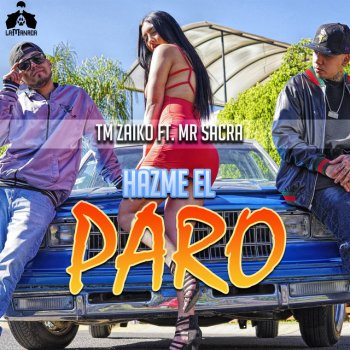 Tm Zaiko Hazme el Paro (feat. Mr Sacra)
