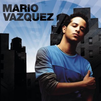 Mario Vazquez Just A Friend