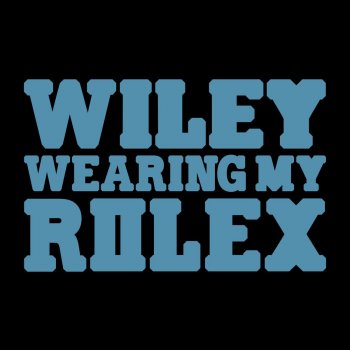 Wiley Wearing My Rolex (Shoes mix)