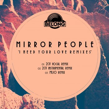 Mirror People I Need Your Love (2CV Instrumental Remix)