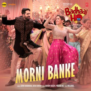 Guru Randhawa feat. Neha Kakkar, Tanishk Bagchi & Panjabi MC Morni Banke (From "Badhaai Ho")
