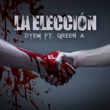 Dyem feat. Green A La Elección