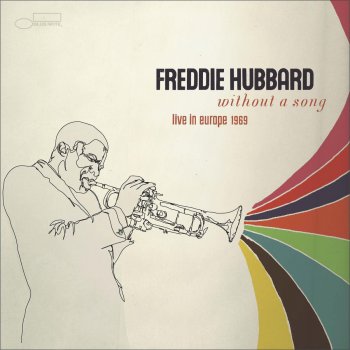 Freddie Hubbard Without a Song