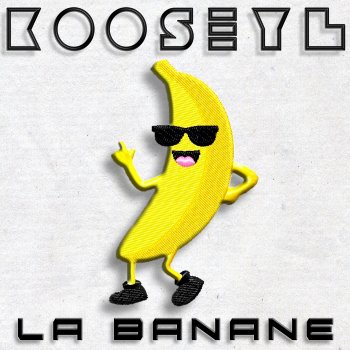 Kooseyl La banane
