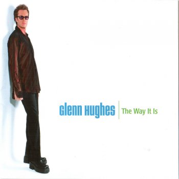 Glenn Hughes The Way It Is