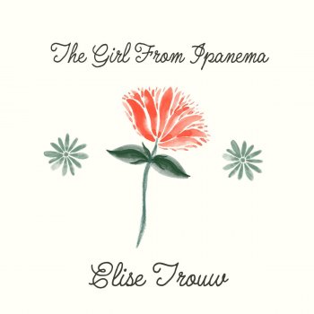 Elise Trouw The Girl from Ipanema