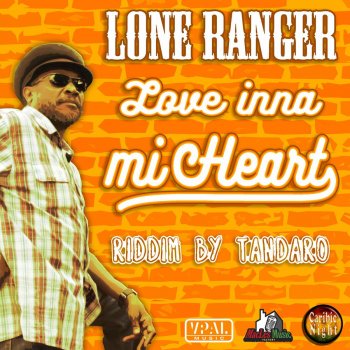 Lone Ranger Love inna Mi Heart