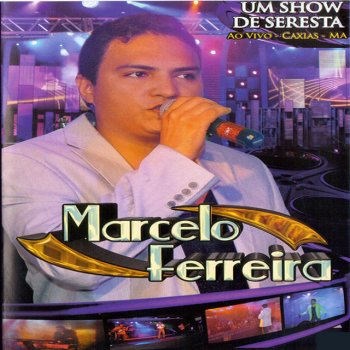 Marcelo Ferreira Aparências - Ao Vivo