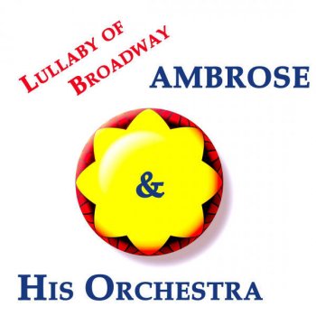 Ambrose and His Orchestra I guess I'll have to change my plan
