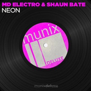 MD Electro feat. Shaun Bate Neon (Extended Mix)