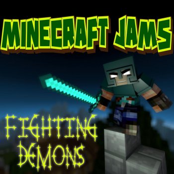 Minecraft Jams Fighting Demons