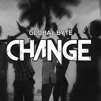 Global Byte Change (Speed of Life Club Mix)