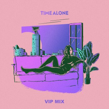 Just Kiddin Time Alone - VIP Edit