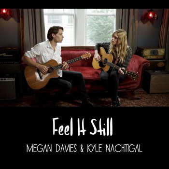 Megan Davies feat. Kyle Nachtigal Feel It Still