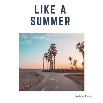 Joshua Perez Stairway to Summer - Deluxe
